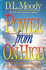 Power from on High: Or the Secret of Success in Christian Life and Christian Work