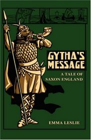 Gytha's Message: A Tale of Saxon England