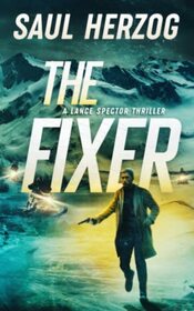 The Fixer: American Assassin (Spy Thriller)