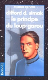 Le principe du loup-garou