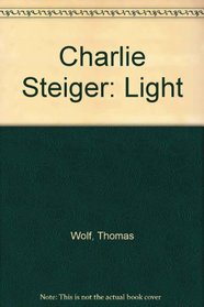 Charlie Steiger: Light