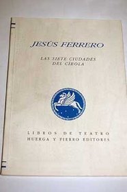 Las siete ciudades del Cibola (Libros de Teatro .La rama dorada) (Spanish Edition)