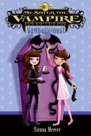 Vampalicious! (My Sister the Vampire, Bk 4)