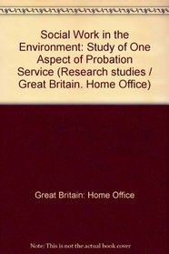 Social Work in the Environment (Home Office research studies)