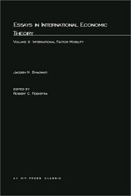Essays in International Economic Theory, Volume 2: International Factor Mobility