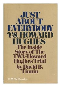 Just about everybody vs. Howard Hughes