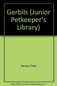 Gerbils (Junior Petkeeper's Library)