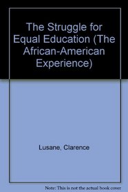 The Struggle for Equal Education (The African-American Experience)