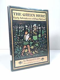 The Green Hero: Early Adventures of Finn McCool