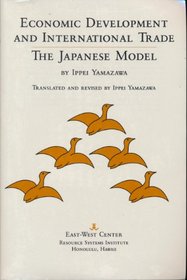 Economic Development and International Trade: The Japanese Model (Resource Systems Institution East-West Center)