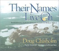 Their Names Live On: Remembering Saskatchewan's Fallen in World War II