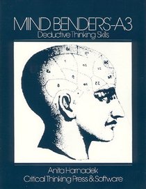 Mind Benders Grades 3-6+ Book A3: Deductive Thinking Skills