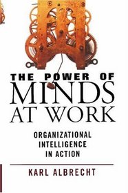 The Power of Minds at Work: Organizational Intelligence in Action