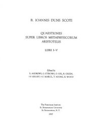 Quaestiones in Librum Porphyrii Isagoge Et Quaestiones Super Praedicamenta Aristotelis (B. Ioannis Duns Scoti Opera Philosophica)