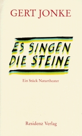 Es singen die Stein: Ein Stuck Naturtheater (German Edition)