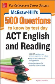 McGraw-Hill's 500 ACT English and Reading Questions to Know by Test Day (McGraw-Hill's 500 Questions)