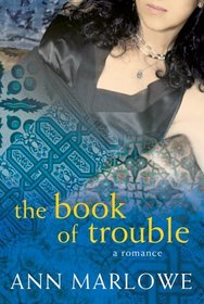 The Book of Trouble: A Romance