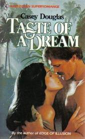 Taste of a Dream (Harlequin Superromance, No 131)