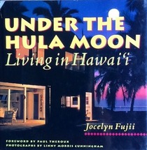 Under the Hula Moon : Living in Hawaii
