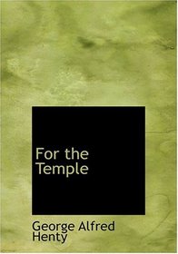 For the Temple (Large Print Edition)