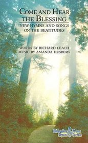 Come and Hear the Blessing: New Hymns by Richard Leach and Amanda Husberg