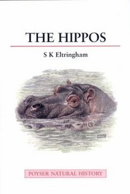 The Hippos: Natural History and Conservation (A Volume in the Poyser Natural History Series)