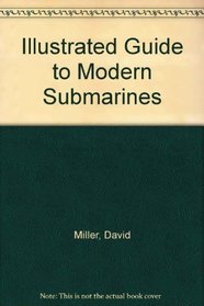 AN ILLUSTRATED GUIDE TO MODERN SUBMARINES