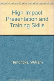 High-Impact Presentation & Training Skills (Contemporary Legal Education Series)