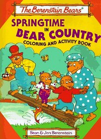 The Berenstain Bears Springtime in Bear Country: Coloring and Activity Books (The Berenstain Bears)