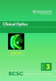 Basic and Clinical Science Course 2010-2011 Section 3: Clinical Optics
