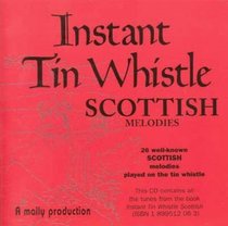 Instant Tin Whistle: Scottish Melodies
