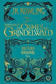 Animais Fantasticos. Os Crimes de Grindelwald - O Roteiro Original (Em Portugues do Brasil)