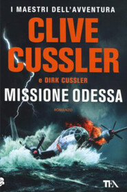 Missione Odessa (Odessa Sea) (Dirk Pitt, Bk 24) (Italian Edition)