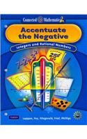 CONNECTED MATHEMATICS GRADE 7 STUDENT EDITION ACCENTUATE THE NEGATIVE (Connected Mathematics 2)