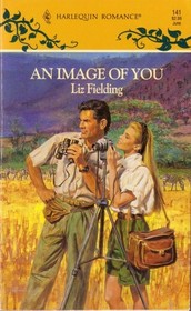 An Image of You (Harlequin Romance, No 141)