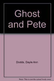 Ghost and Pete
