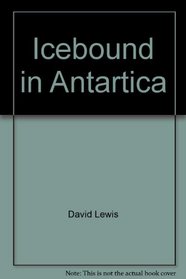 Icebound in Antartica