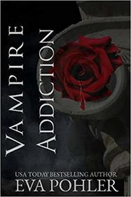 Vampire Addiction: the Vampires of Athens, Book One (Volume 1)