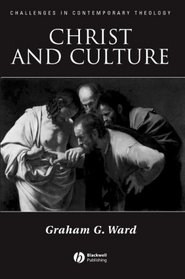 Christ And Culture (Challenges in Contemporary Theology)