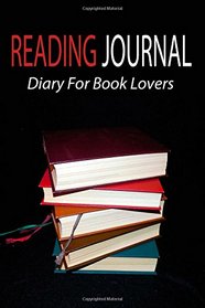 Reading Journal : Diary For Book Lovers: Blank Reading Journal To Record Over 100 Books (Reading Journals) (Volume 1)