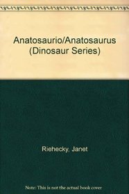 Anatosaurio/Anatosaurus (Dinosaur Series) (Spanish Edition)
