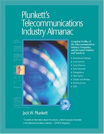Plunkett's Telecommunications Industry Almanac 2009: Telecommunications Industry Market Research, Statistics, Trends & Leading Companies