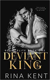Deviant King (Royal Elite, Bk 1)