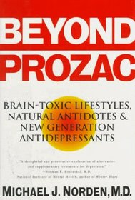 Beyond Prozac: Brain-Toxic Lifestyles, Natural Antidotes & New Generation Antidepressants