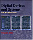 Digital Devices and Systems (with PLD Applications)