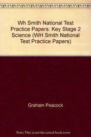 Wh Smith National Test Practice Papers: Key Stage 2 Science