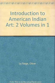 Introduction to American Indian Art: 2 Volumes in 1 (Rio Grande Classic)