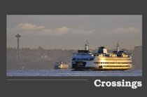 Crossings: On the ferries of Puget Sound
