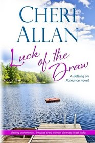Luck of the Draw (A Betting on Romance Novel) (Volume 1)