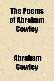 The Poems of Abraham Cowley